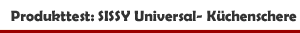 Produkttest: 'SISSY Universal-K&uuml;chenschere' von Nestler-matho