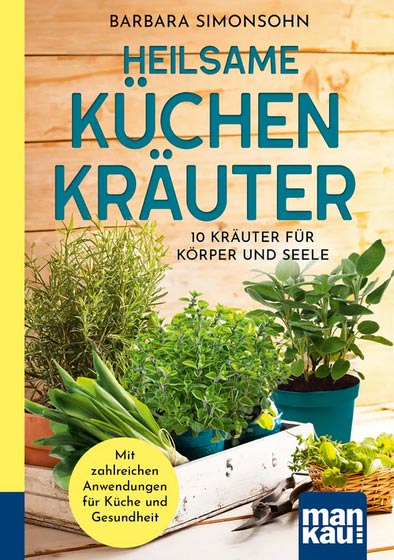 Buch 'Heilsame K&uuml;chenkr&auml;uter' aus dem Mankau Verlag