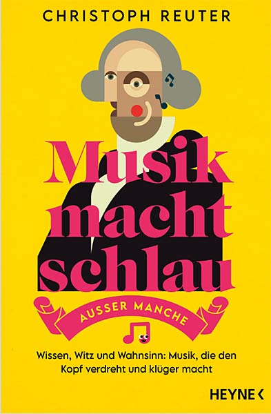 Buch 'Musik macht schlau � au&szlig;er manche' aus dem Heyne Verlag