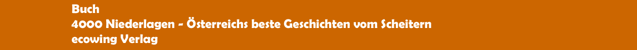 Buch '4000 Jahre Niederlagen � &Ouml;sterreichs beste Geschichten vom Scheitern' aus dem ecowing Verlag