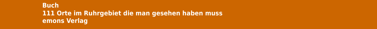 Buch '111 Orte im Ruhrgebiet die man gesehen haben muss' aus dem emons Verlag
