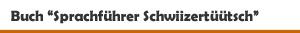 Buch 'Kauderwelsch-Sprachf&uuml;hrer Schwiizert&uuml;&uuml;tsch' aus dem Reise Know-How Verlag