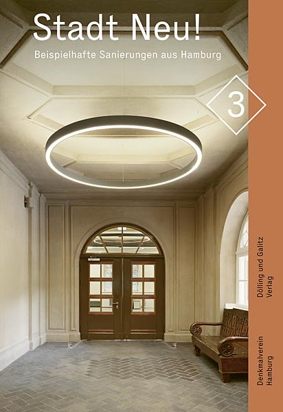 Buch 'Stadt Neu! 3 - Beispielhafte Sanierungen aus Hamburg' aus dem D&ouml;lling und Galitz Verlag