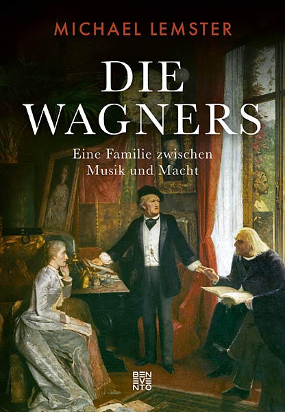 Buch 'Die Wagners - Eine Familie zwischen Musik und Macht' aus dem Benevento Verlag
