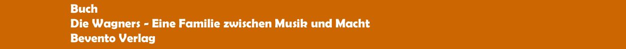 Buch 'Die Wagners - Eine Familie zwischen Musik und Macht' aus dem Benevento Verlag