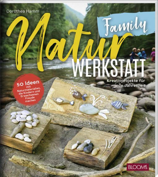 Buch 'NaturWerkstatt Family' aus dem Bloom's Verlag