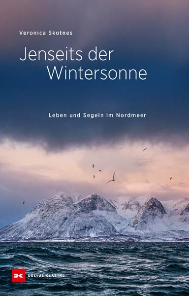 Buch 'Jenseits der Wintersonne - Leben und Segeln im Nordmeer' vom Verlag Delius Klasing