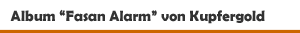 Album 'Fasan Alarm' von Kupfergold
