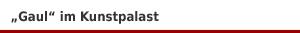 Ausstellung 'Wilfred Gaul. Werke aus der Sammlung Kemp' im Kunstpalast in D&uuml;sseldorf