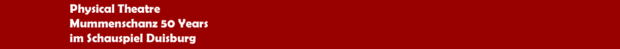 Physical Theatre 'Mummenschanz 50 Years' im Schauspiel Duisburg