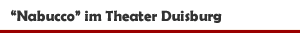 Oper 'Nabucco' bei der Deutschen Oper am Rhein im Theater Duisburg