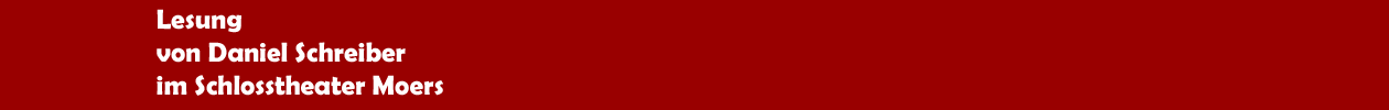 Lesung von Daniel Schreiber im Schlosstheater Moers